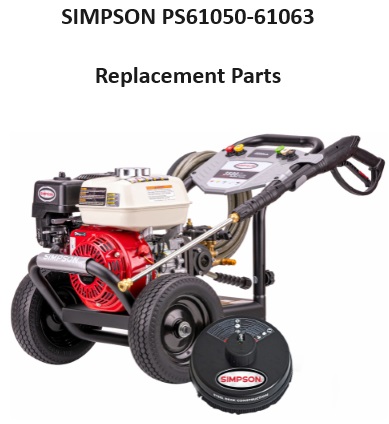 SIMPSON PS61050-61063 POWER WASHER PARTS